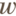 w