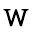 w