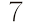7