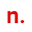 n