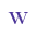 w