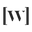 w