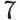 7