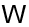 w