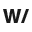 w