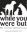w