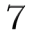 7