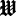 w