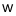 w